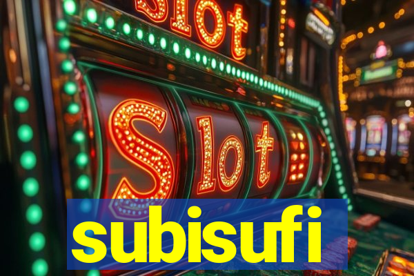 subisufi