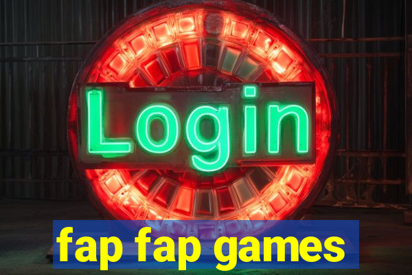 fap fap games