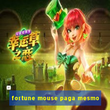 fortune mouse paga mesmo