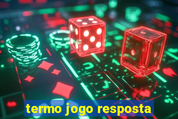 termo jogo resposta