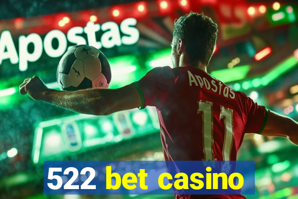 522 bet casino