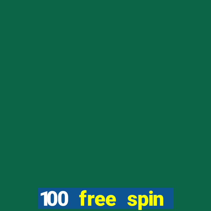 100 free spin casino promotions