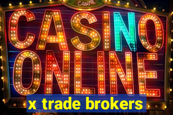 x trade brokers