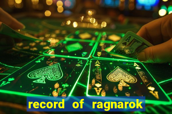 record of ragnarok 3 temporada online dublado