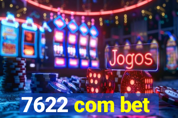 7622 com bet