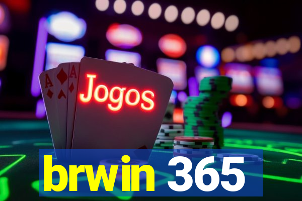 brwin 365