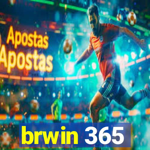 brwin 365