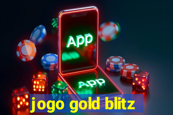 jogo gold blitz