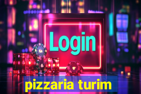 pizzaria turim