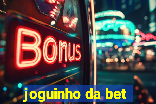 joguinho da bet