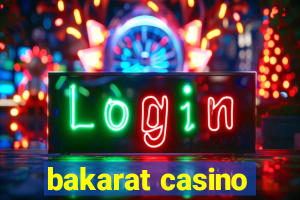 bakarat casino