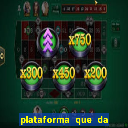 plataforma que da 100 de bonus