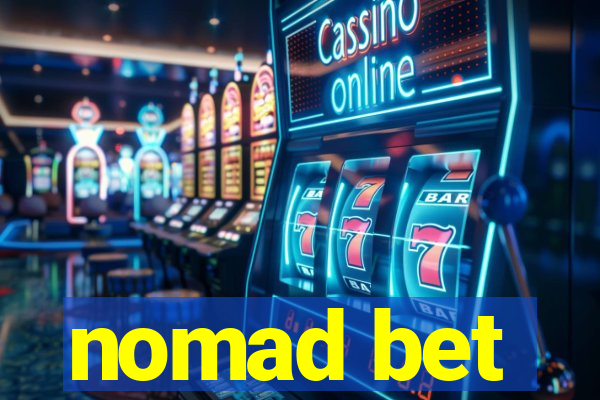 nomad bet