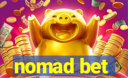 nomad bet