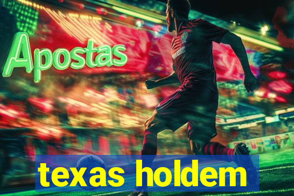 texas holdem