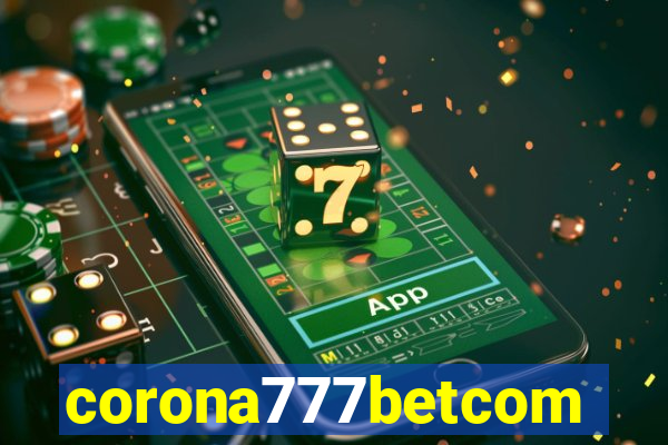 corona777betcom