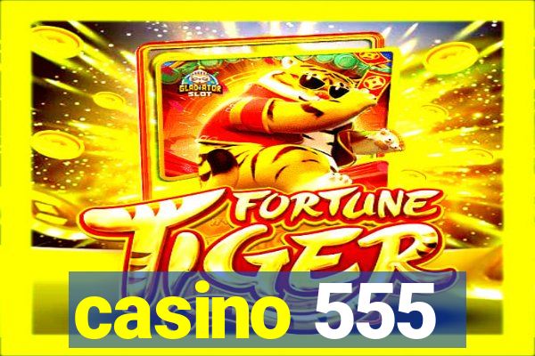 casino 555