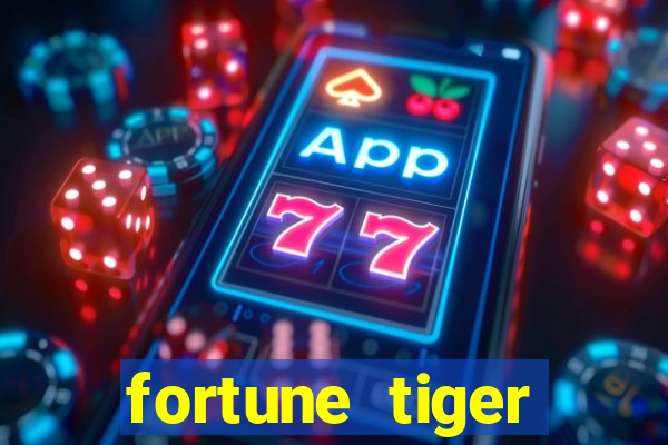 fortune tiger aposta de 1 real