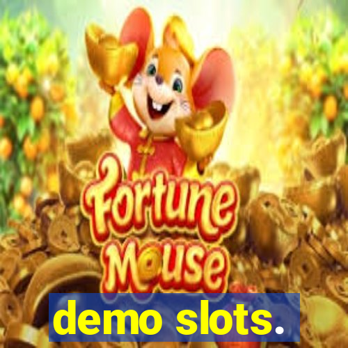 demo slots.