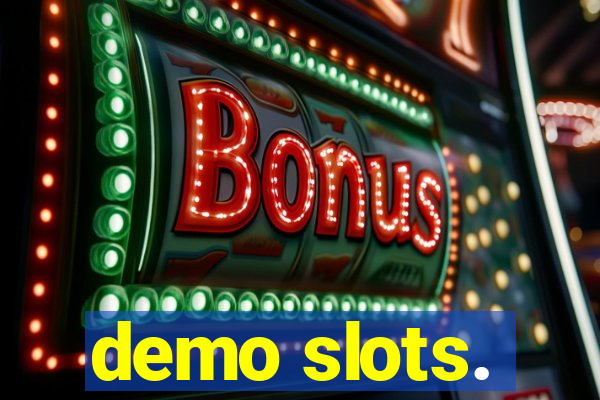 demo slots.