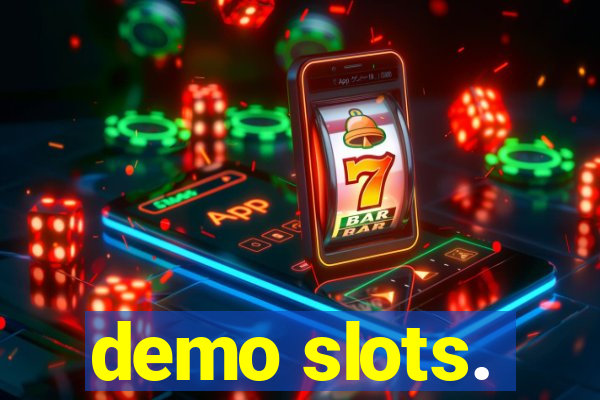 demo slots.