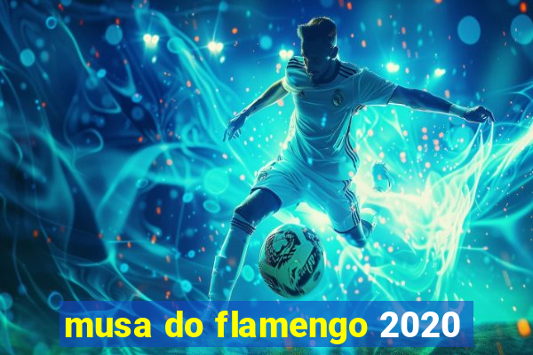 musa do flamengo 2020