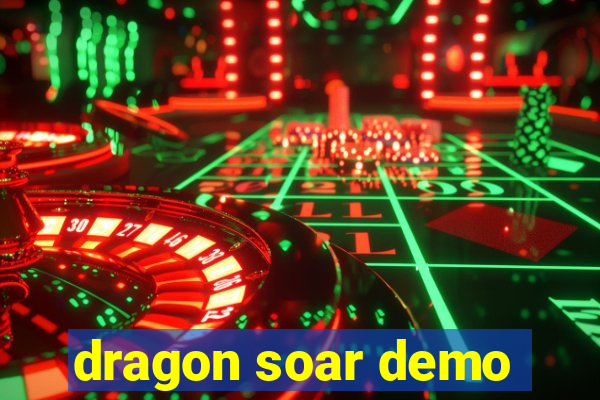 dragon soar demo