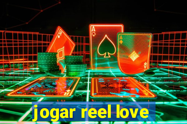 jogar reel love