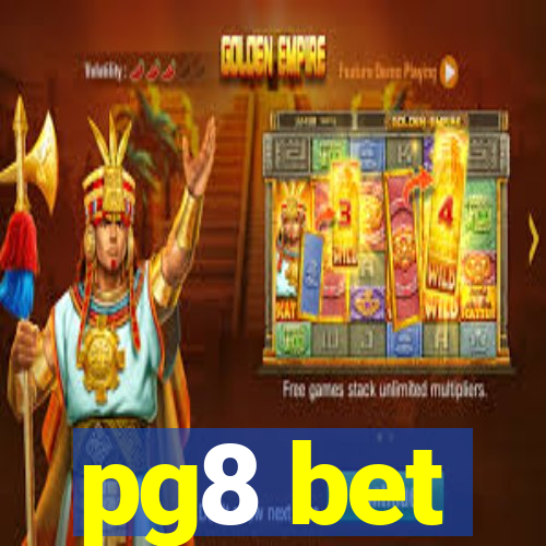 pg8 bet