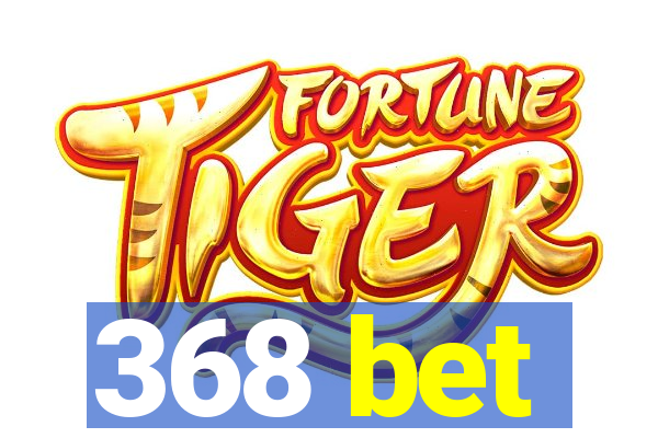 368 bet