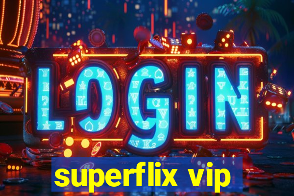 superflix vip