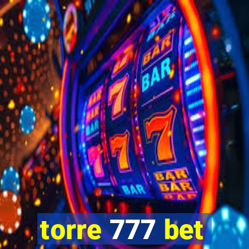 torre 777 bet