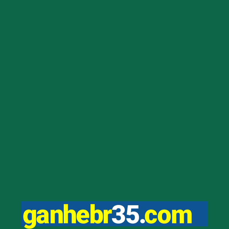 ganhebr35.com