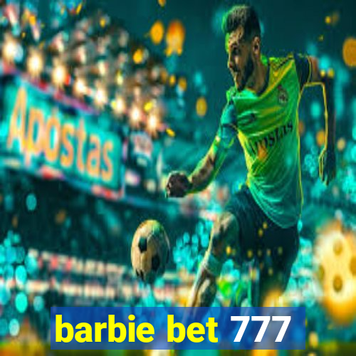 barbie bet 777