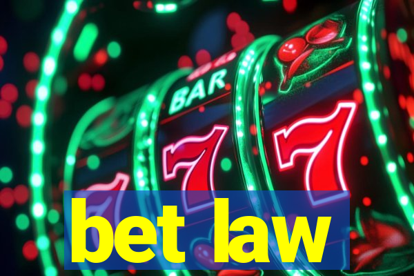 bet law