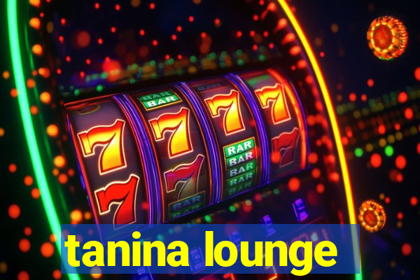 tanina lounge