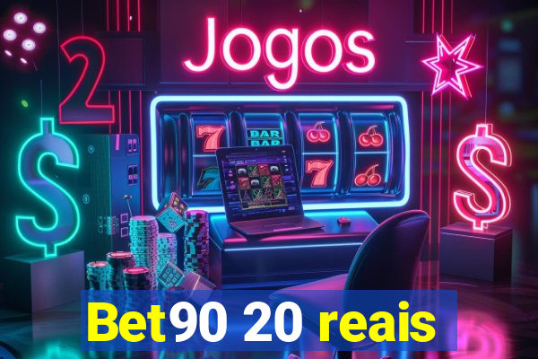 Bet90 20 reais