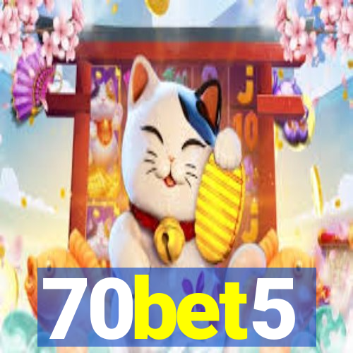 70bet5