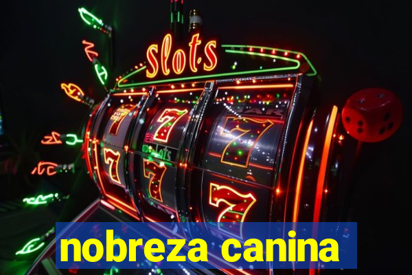 nobreza canina