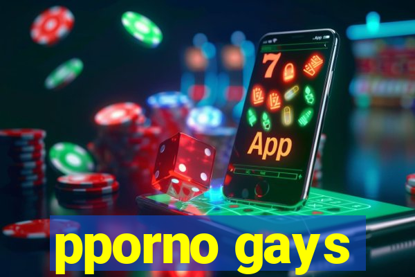 pporno gays