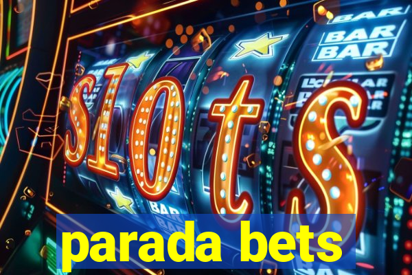 parada bets