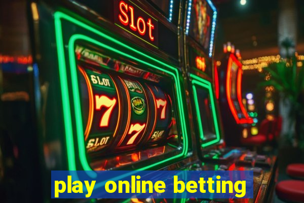 play online betting