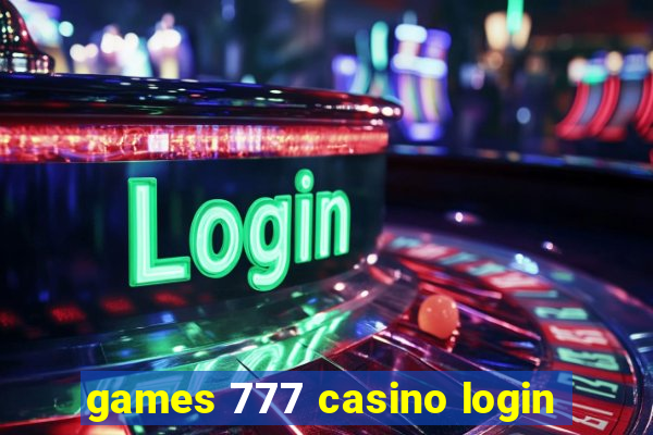 games 777 casino login