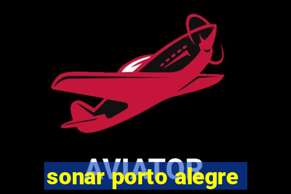 sonar porto alegre