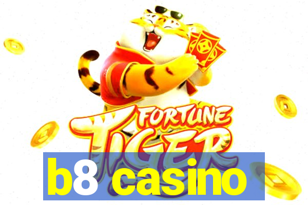 b8 casino