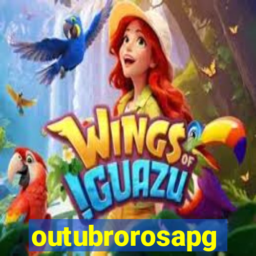 outubrorosapg