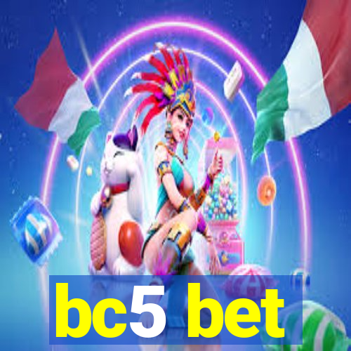 bc5 bet