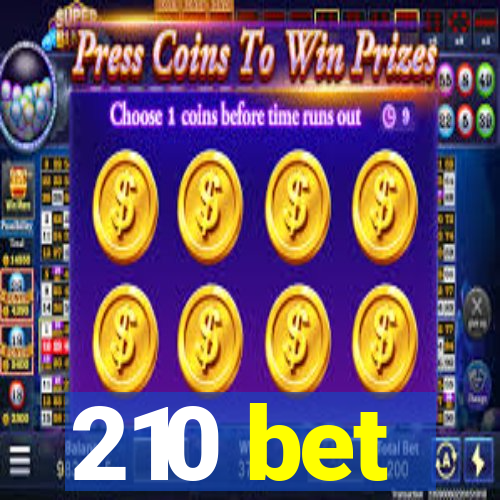 210 bet