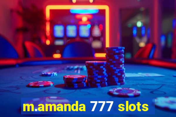 m.amanda 777 slots