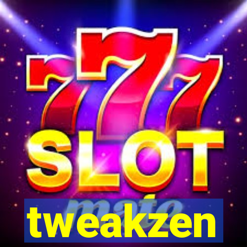 tweakzen